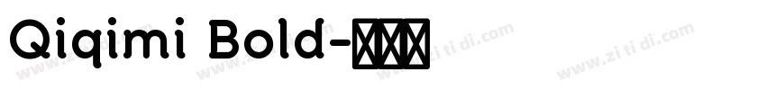 Qiqimi Bold字体转换